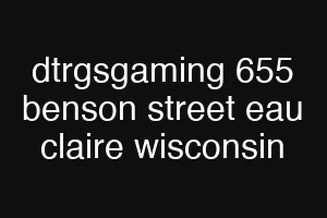 dtrgsgaming 655 benson street eau claire wisconsin