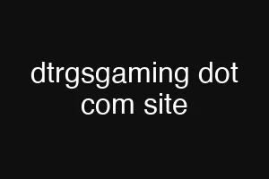 dtrgsgaming dot com site
