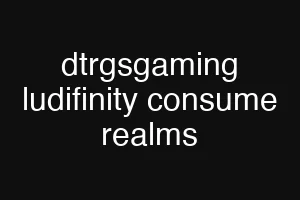dtrgsgaming ludifinity consume realms